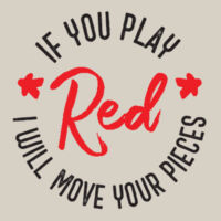 If You Play Red I Will Move Your Pieces Boardgames - Mens Supply Hood Design
