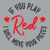 If You Play Red I Will Move Your Pieces Boardgames (on light) - Womens Icon Tee Design