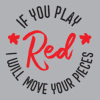 If You Play Red I Will Move Your Pieces Boardgames (on light) - Womens Yes Racerback Singlet Design