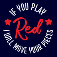 If You Play Red I Will Move Your Pieces Boardgames (on dark) - Mens Tall Tee Design