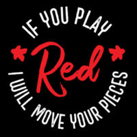 If You Play Red I Will Move Your Pieces Boardgames (on dark) - Mens Classic Tee Design