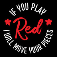 If You Play Red I Will Move Your Pieces Boardgames (on dark) - Womens Yes Racerback Singlet Design